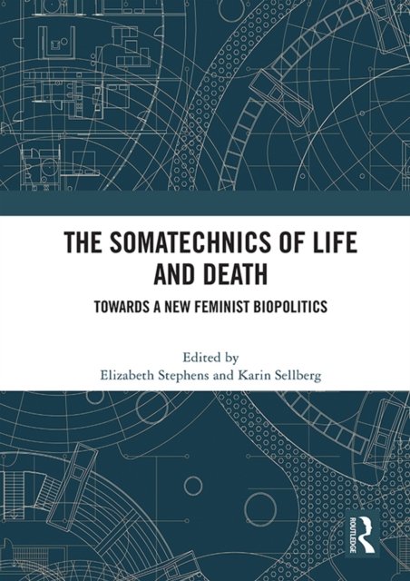 The Somatechnics of Life and Death