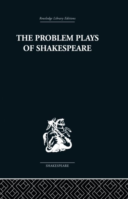 The Problem Plays of Shakespeare