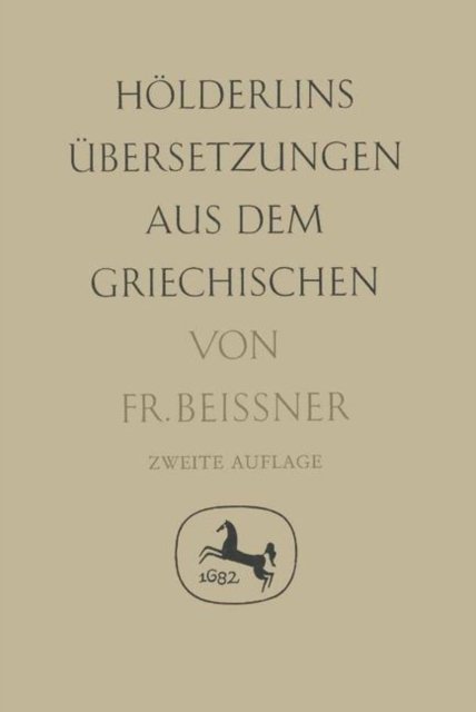 Holderlins Ubersetzungen aus dem Griechischen