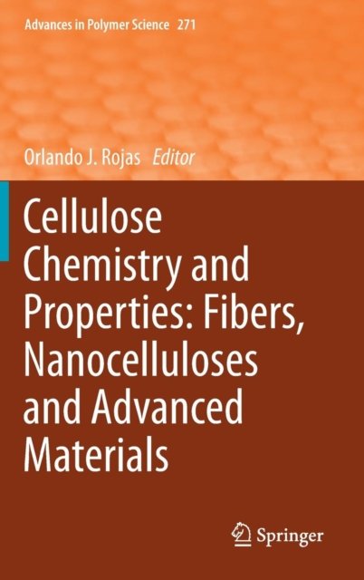 Cellulose Chemistry and Properties: Fibers, Nanocelluloses and Advanced Materials
