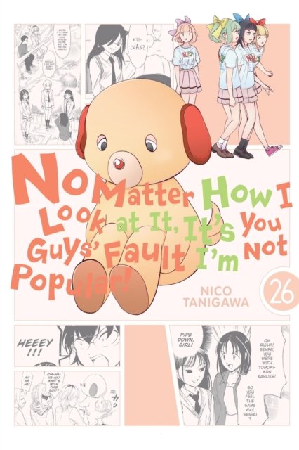 No Matter How I Look at It, It''s You Guys'' Fault I''m Not Popular!, Vol. 26