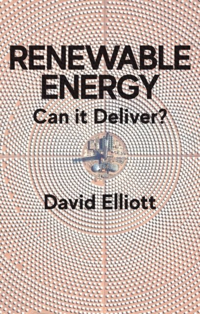 Renewable Energy – Can it Deliver?