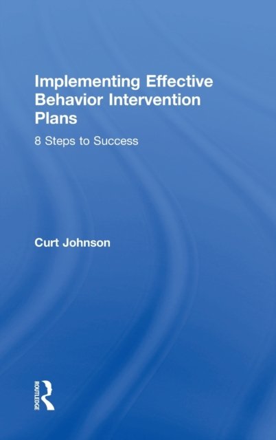 Implementing Effective Behavior Intervention Plans