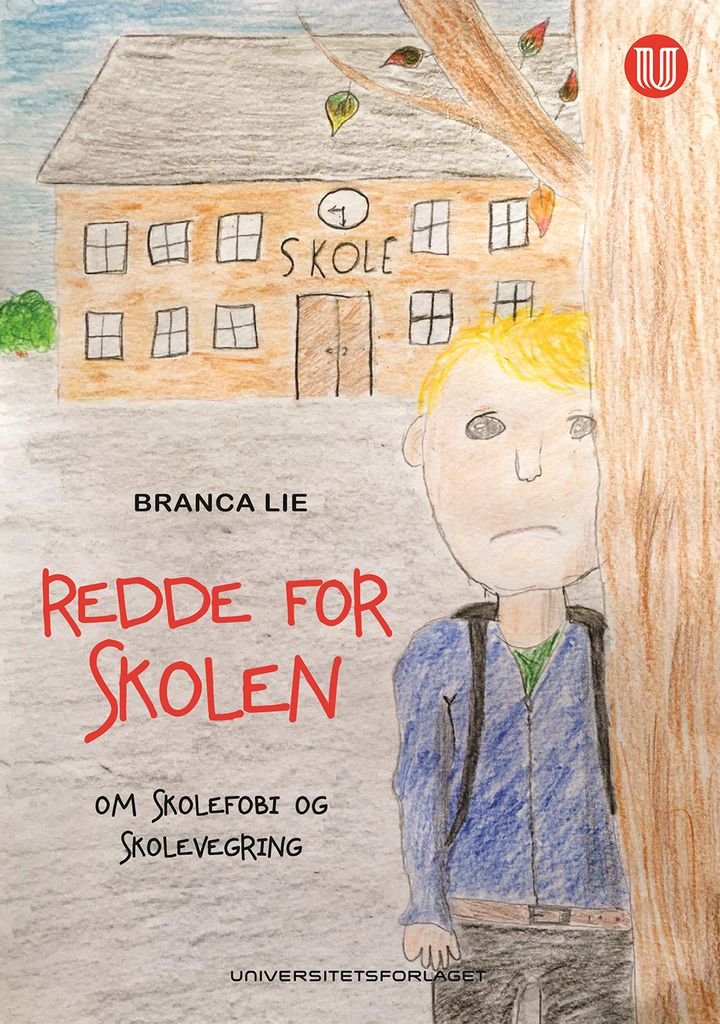 Redde for skolen - om skolefobi og skolevegring