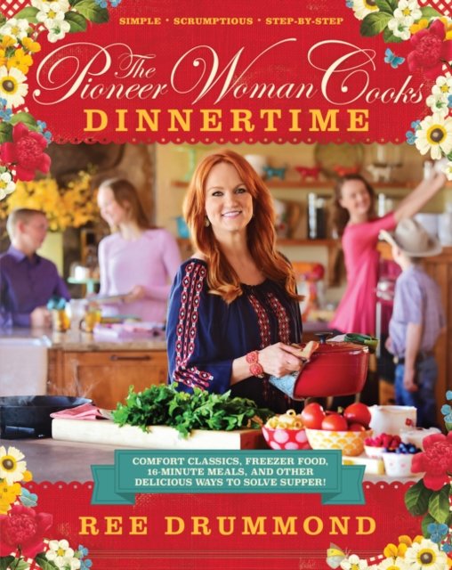 The Pioneer Woman Cooks Dinnertime