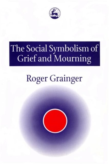 Social Symbolism of Grief and Mourning