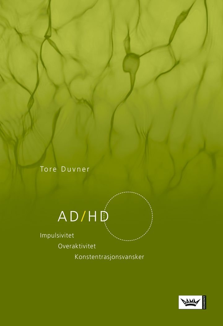 AD/HD - impulsivitet : overaktivitet : konsentrasjonsvansker