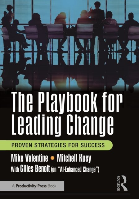 The Playbook for Leading Change