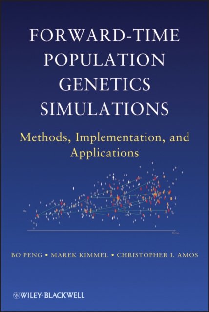 Forward–Time Population Genetics Simulations – Methods, Implementation, and Applications