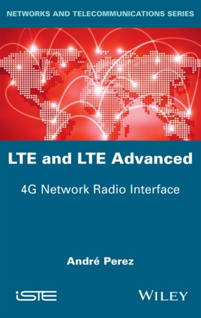 LTE & LTE Advanced – 4G Network Radio Interface