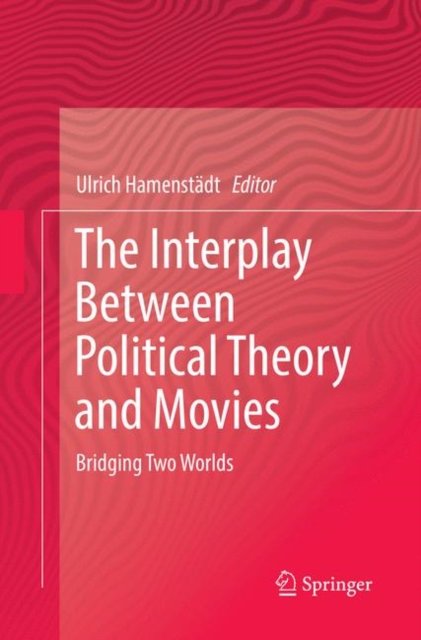 The Interplay Between Political Theory and Movies