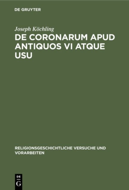 de Coronarum Apud Antiquos VI Atque Usu