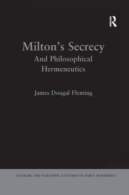Milton''s Secrecy