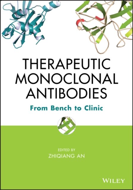 Therapeutic Monoclonal Antibodies – From Bench to Clinic