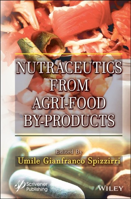 Nutraceutics from Agri–Food By–Products
