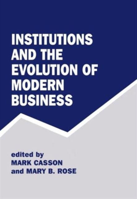 Institutions and the Evolution of Modern Business