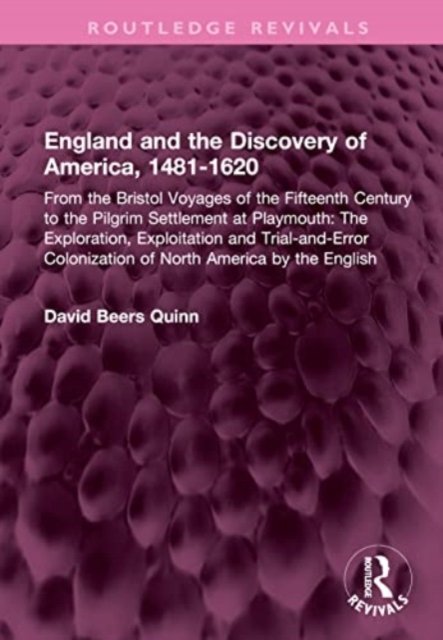 England and the Discovery of America, 1481-1620
