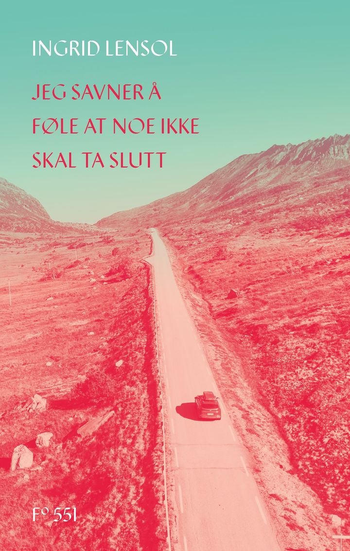 Jeg savner å føle at noe ikke skal ta slutt