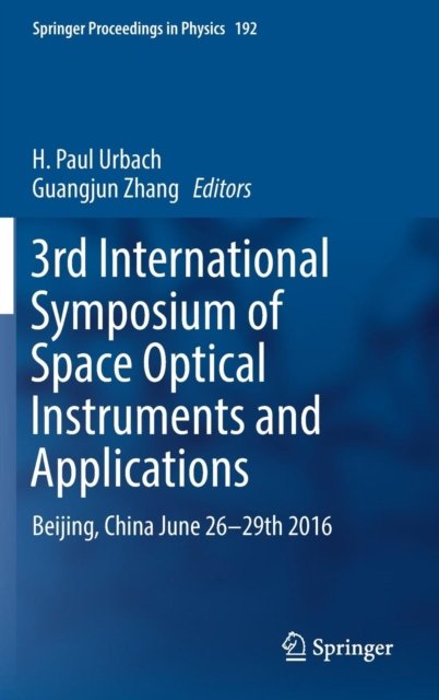 3rd International Symposium of Space Optical Instruments and Applications