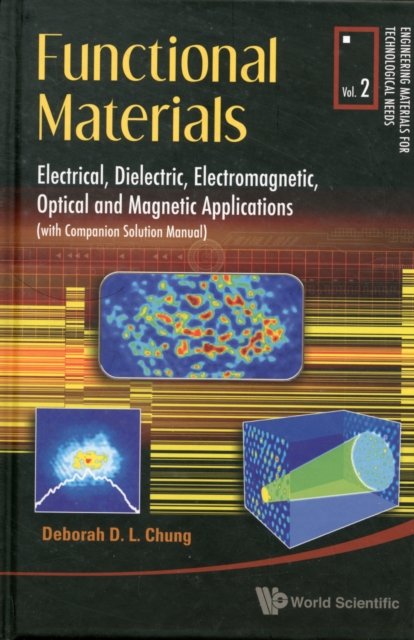 Functional Materials: Electrical, Dielectric, Electromagnetic, Optical And Magnetic Applications