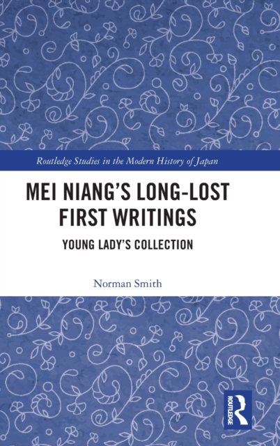 Mei Niang''s Long-Lost First Writings
