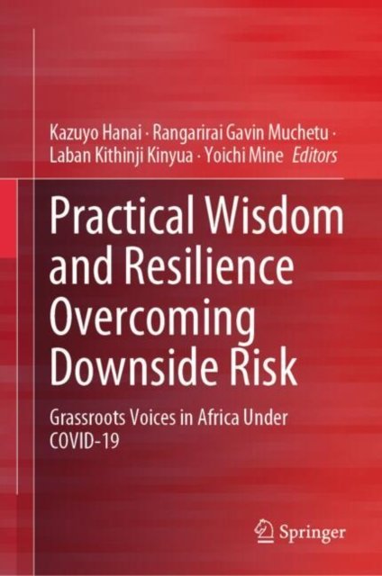 Practical Wisdom and Resilience Overcoming Downside Risk