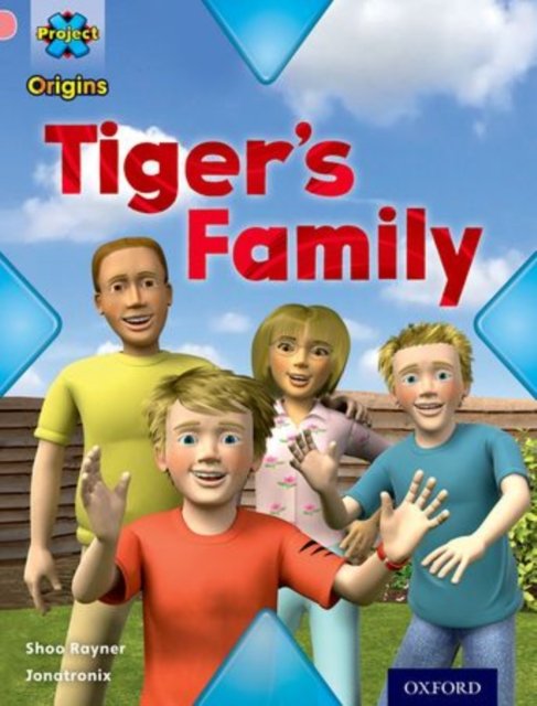 Project X Origins: Pink Book Band, Oxford Level 1+: My Family: Tiger''s Family