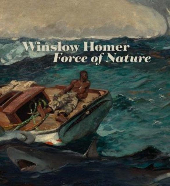 Winslow Homer – Force of Nature