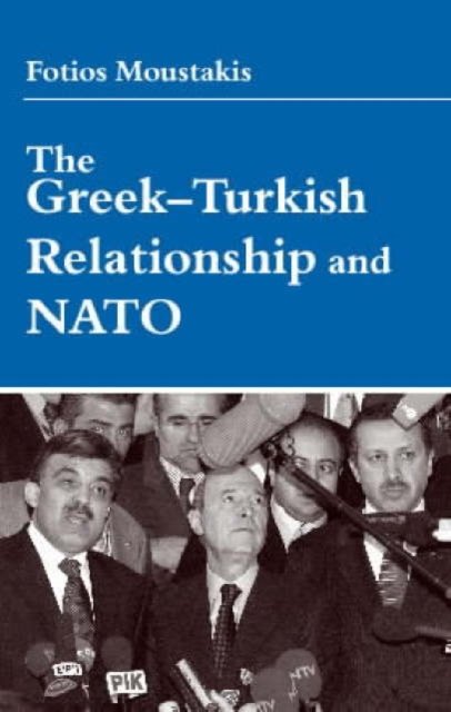 The Greek-Turkish Relationship and NATO