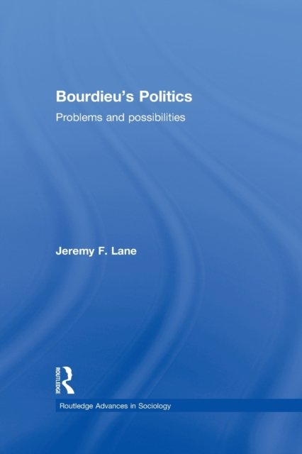 Bourdieu''s Politics