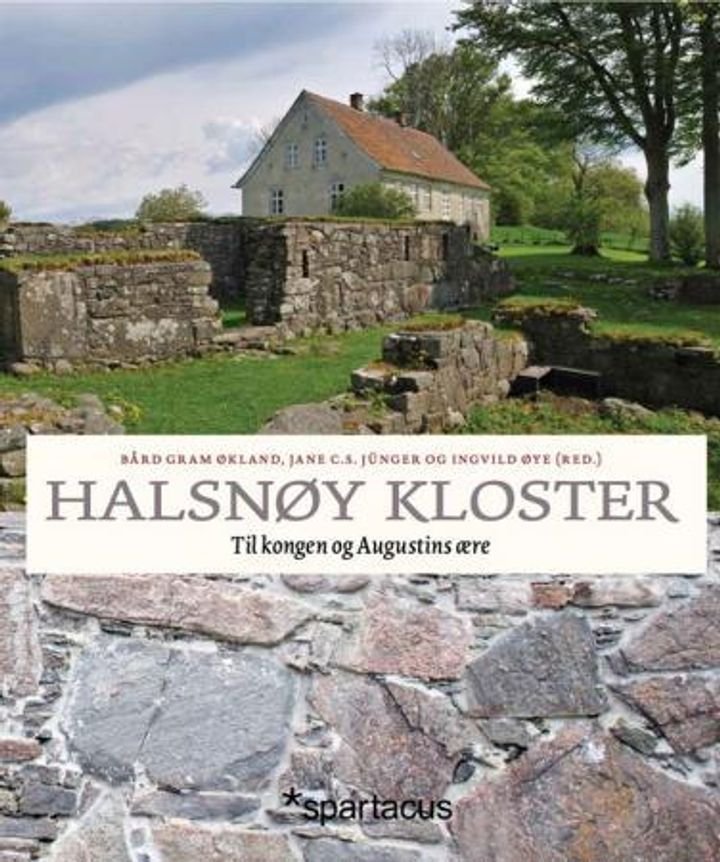 Halsnøy kloster - til kongens og Augustins ære