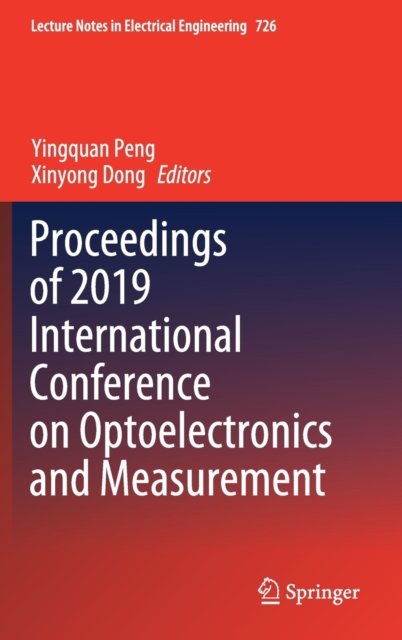 Proceedings of 2019 International Conference on Optoelectronics and Measurement