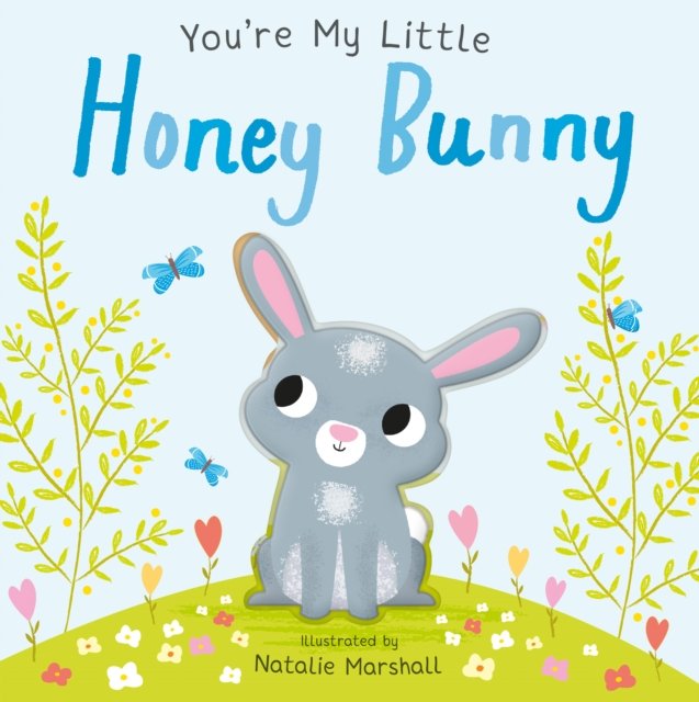 You''re My Little Honey Bunny