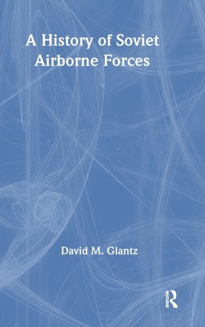 The History of Soviet Airborne Forces