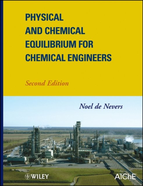 Physical and Chemical Equilibrium for Chemical Engineers 2e