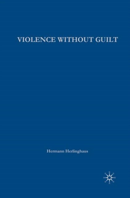 Violence Without Guilt