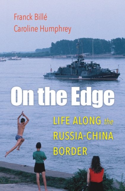 On the Edge – Life along the Russia–China Border