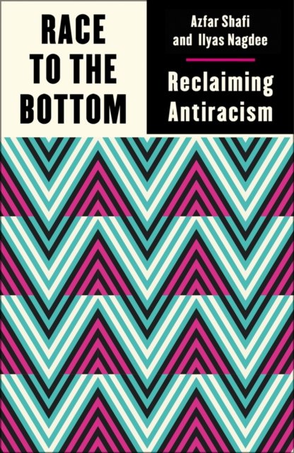 Race to the Bottom – Reclaiming Antiracism