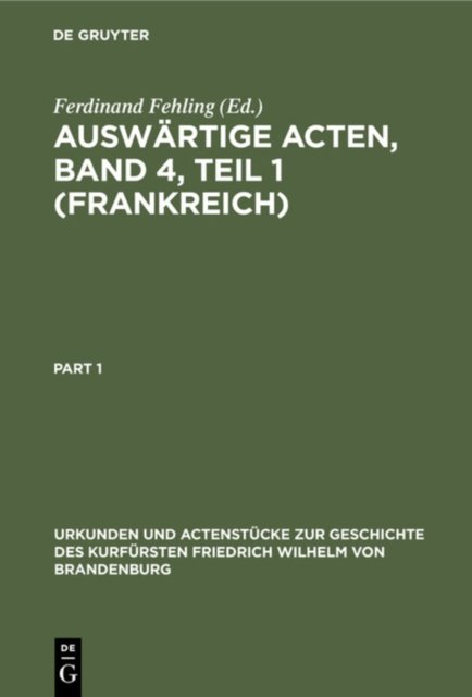 Auswartige Acten, Band 4, Teil 1 (Frankreich)