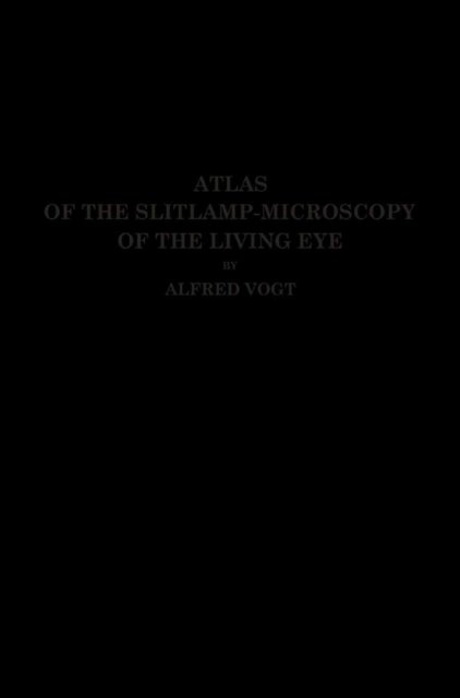 Atlas of the Slitlamp-Microscopy of the Living Eye