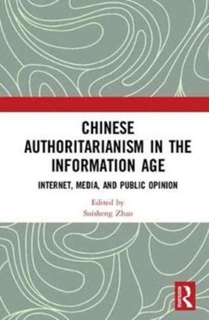 Chinese Authoritarianism in the Information Age