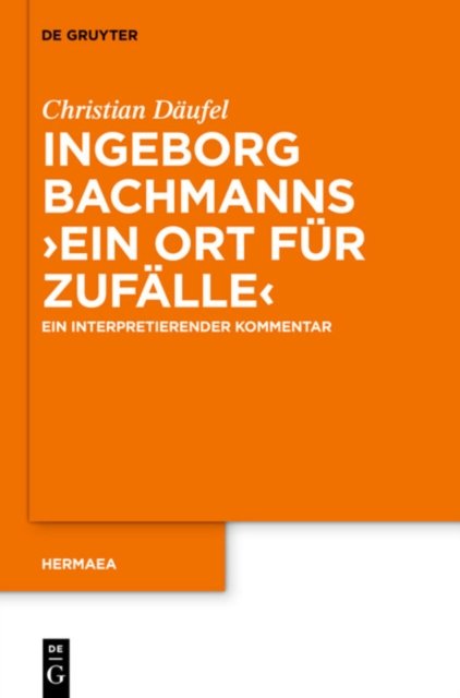 Ingeborg Bachmanns 'Ein Ort fur Zufalle'