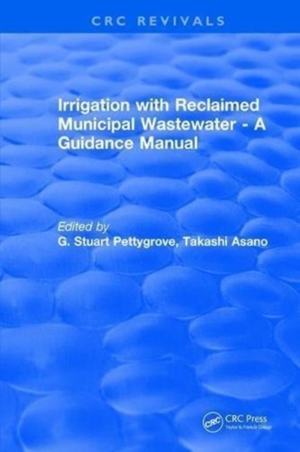 Irrigation With Reclaimed Municipal Wastewater - A Guidance Manual