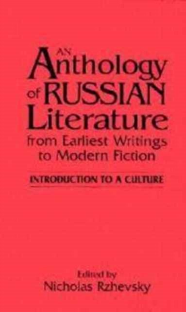 An Anthology of Russian Literature from Earliest Writings to Modern Fiction