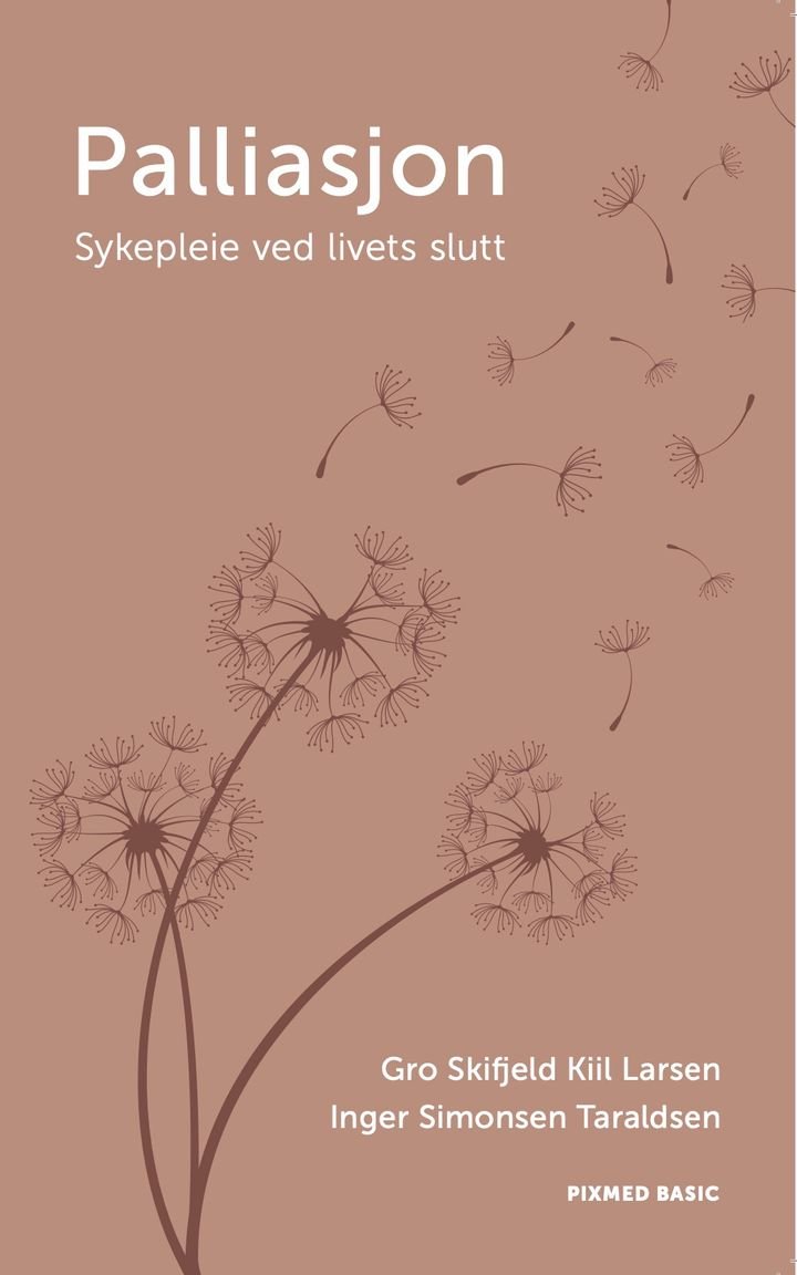 Palliasjon - sykepleie ved livets slutt
