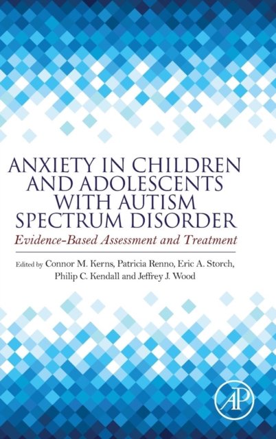 Anxiety in Children and Adolescents with Autism Spectrum Disorder