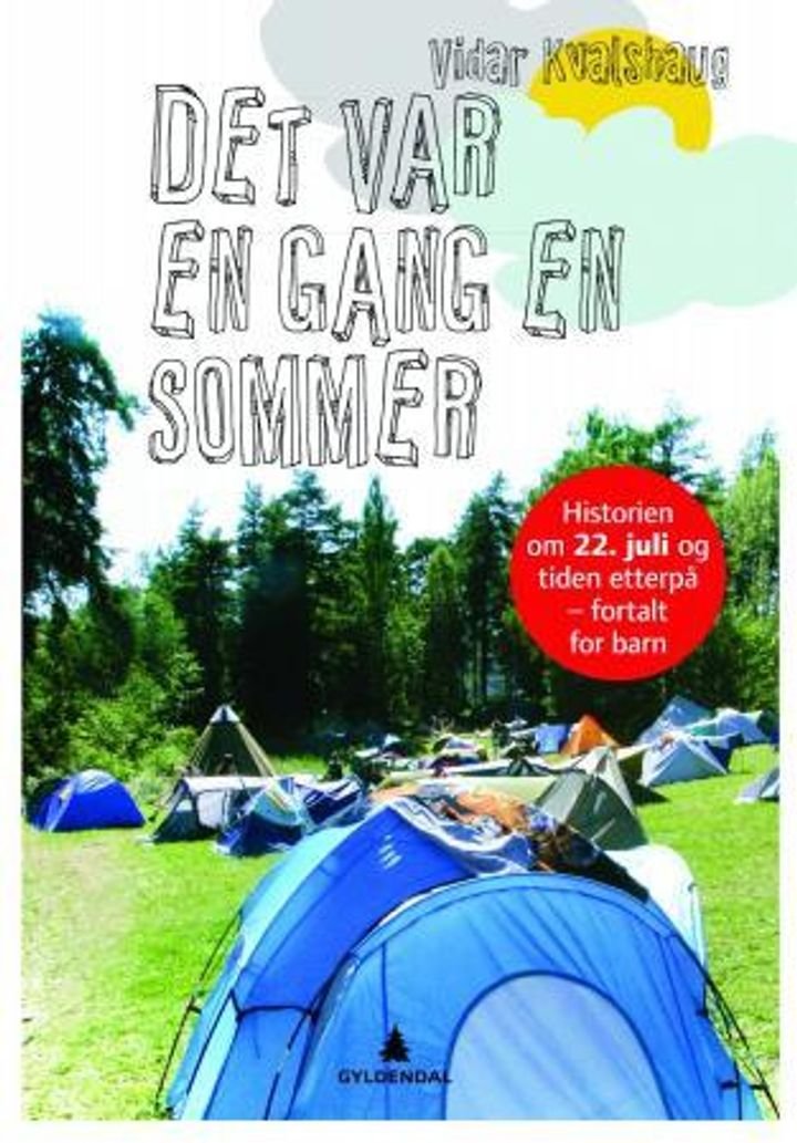 Det var en gang en sommer - historien om 22. juli og tiden etterpå - fortalt for barn