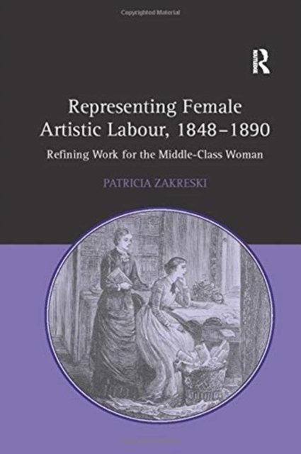 Representing Female Artistic Labour, 1848–1890
