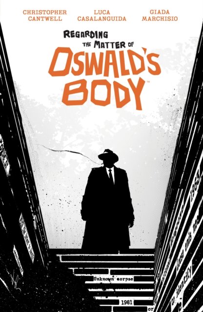Regarding the Matter of Oswald''s Body