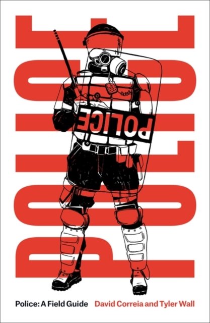 Police: A Field Guide Revised Edition